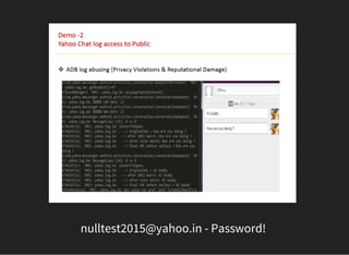 nulltest2015@yahoo.in - Password!
 