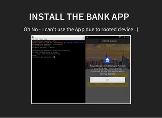 INSTALL THE BANK APP 
Oh No - I can't use the App due to rooted device  :(
 
