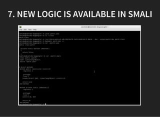 7. NEW LOGIC IS AVAILABLE IN SMALI
 