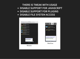 THERE IS TWEAK WITH USAGE 
DISABLE SUPPORT FOR JAVASCRIPT
DISABLE SUPPORT FOR PLUGINS
DISABLE FILE SYSTEM ACCESS
 
 