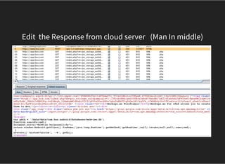 Edit  the Response from cloud server   (Man In middle)
 