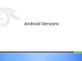 Android Versions

 