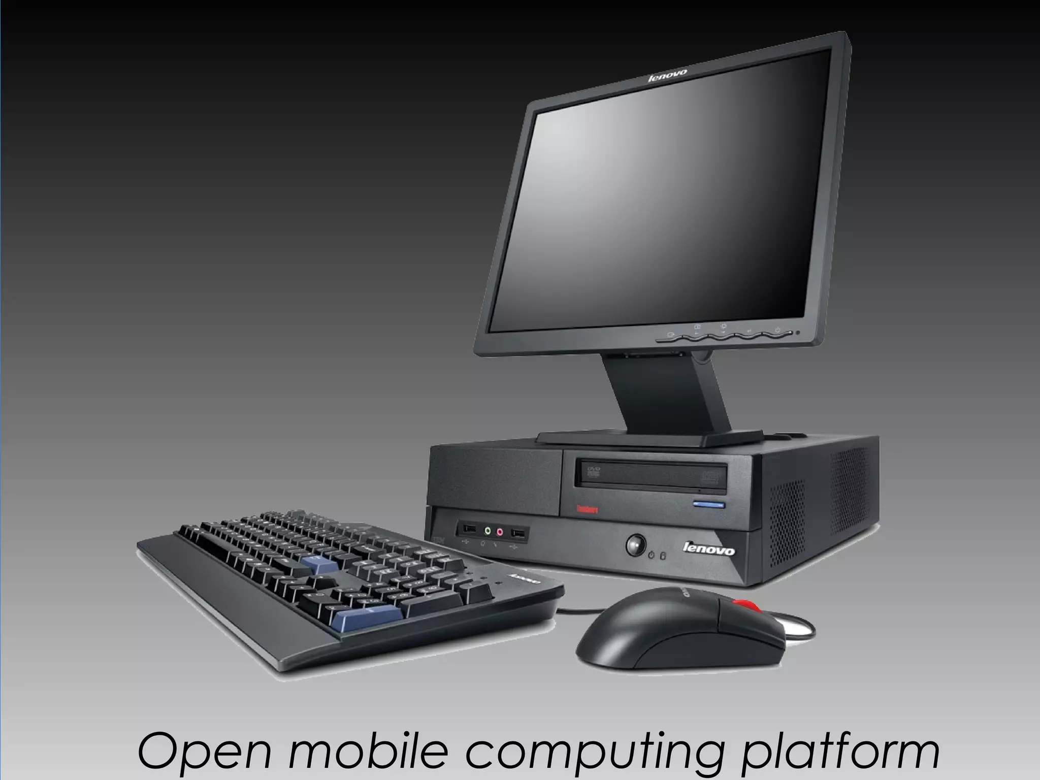 Open mobile computing platform
 