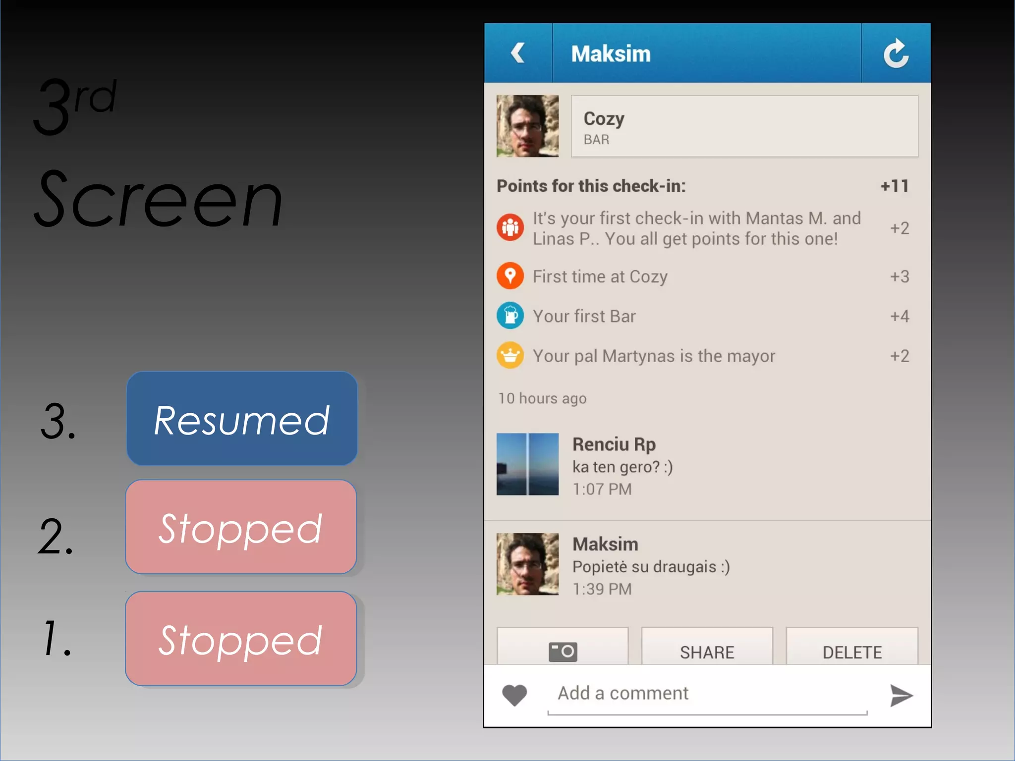 3 rd

Screen

3.     Resumed


2.     Stopped

1.     Stopped
 