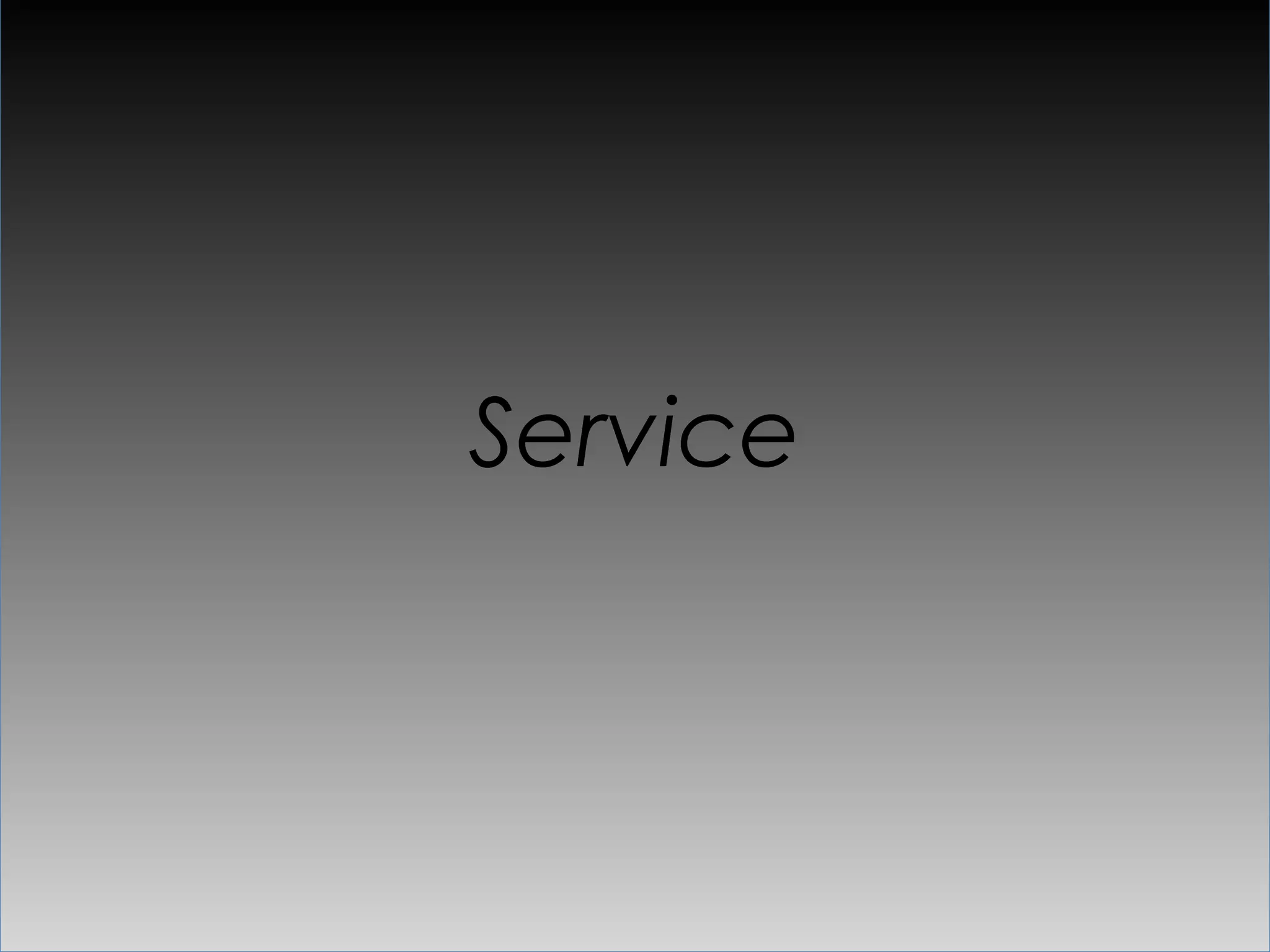 Service
 
