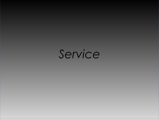 Service
 