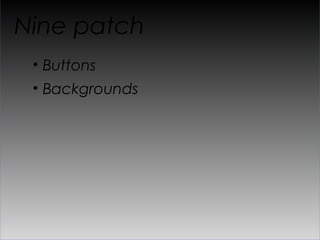 Summary (Many screens)
•  Needs investment, but little surprise.


•  One layout for a start.


•  Resolution ignorance is ugly,
 but not ineffective.
 