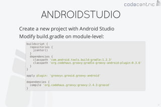 Android on Groovy