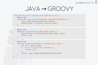 Android on Groovy