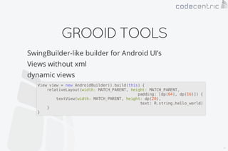 Android on Groovy