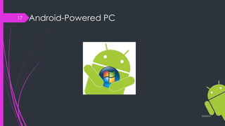 Android-Powered PC
3/4/2015
17
 
