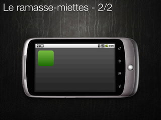 Le ramasse-miettes - 2/2
 