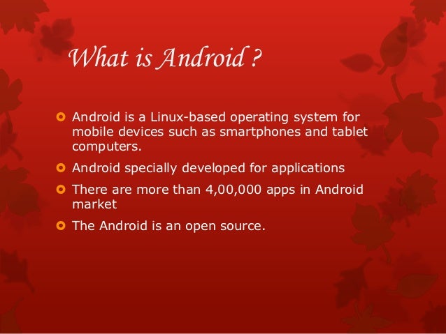 What is Android OS in ppt