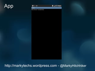 App http://markytechs.wordpress.com -  @MarkyHitchhiker 