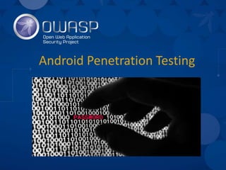 Android Penetration Testing
 