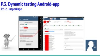 P.3.Dynamic testing Android-app
P.3.2. Inspeckage
 