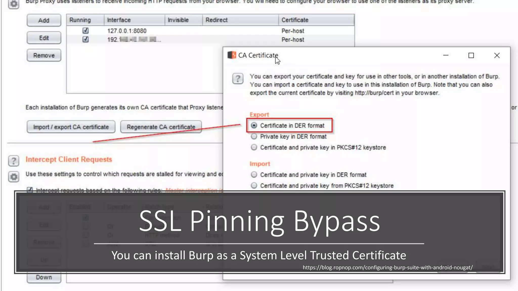 SSL Pinning Bypass
You can install Burp as a System Level Trusted Certificate
https://blog.ropnop.com/configuring-burp-suite-with-android-nougat/
 