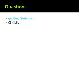 



godfrey@riis.com
@riisllc

 