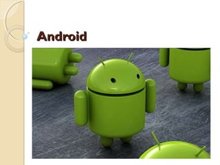 Android

 