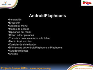 AndroidPlaphoons Presentación Taller Bajo Coste 2015 Albacete
