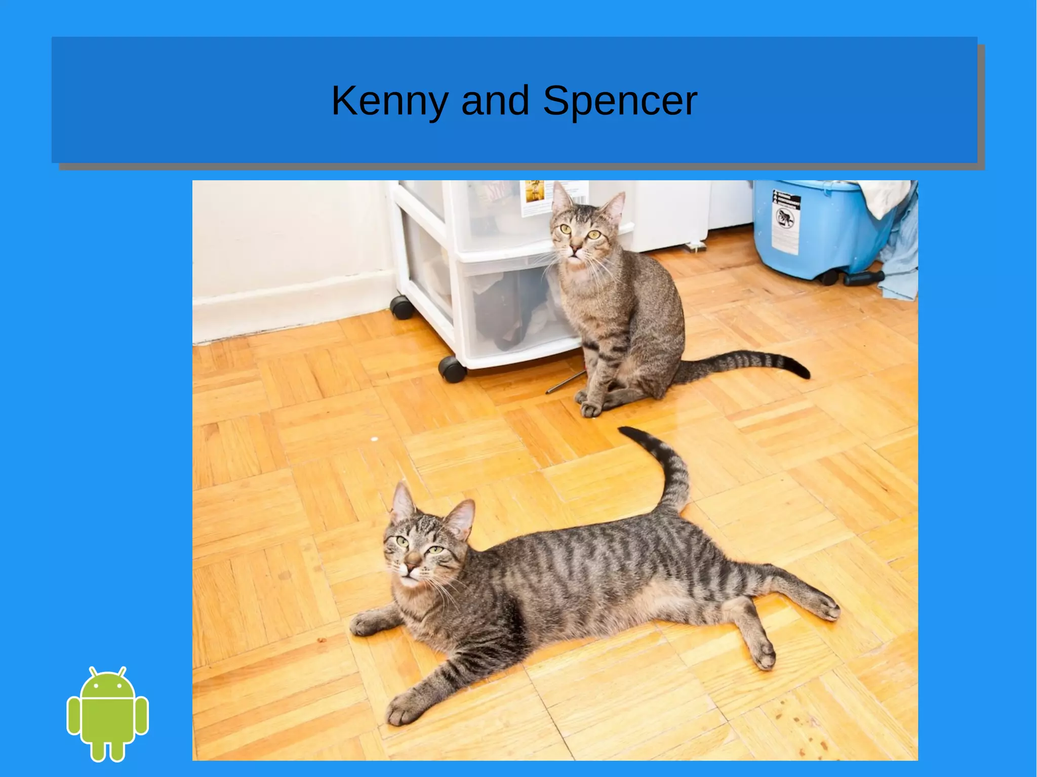Kenny and SpencerKenny and Spencer
 