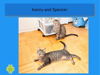 Kenny and SpencerKenny and Spencer
 