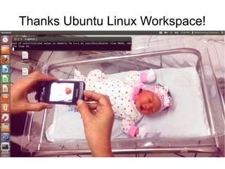 Thanks Ubuntu Linux Workspace!
 