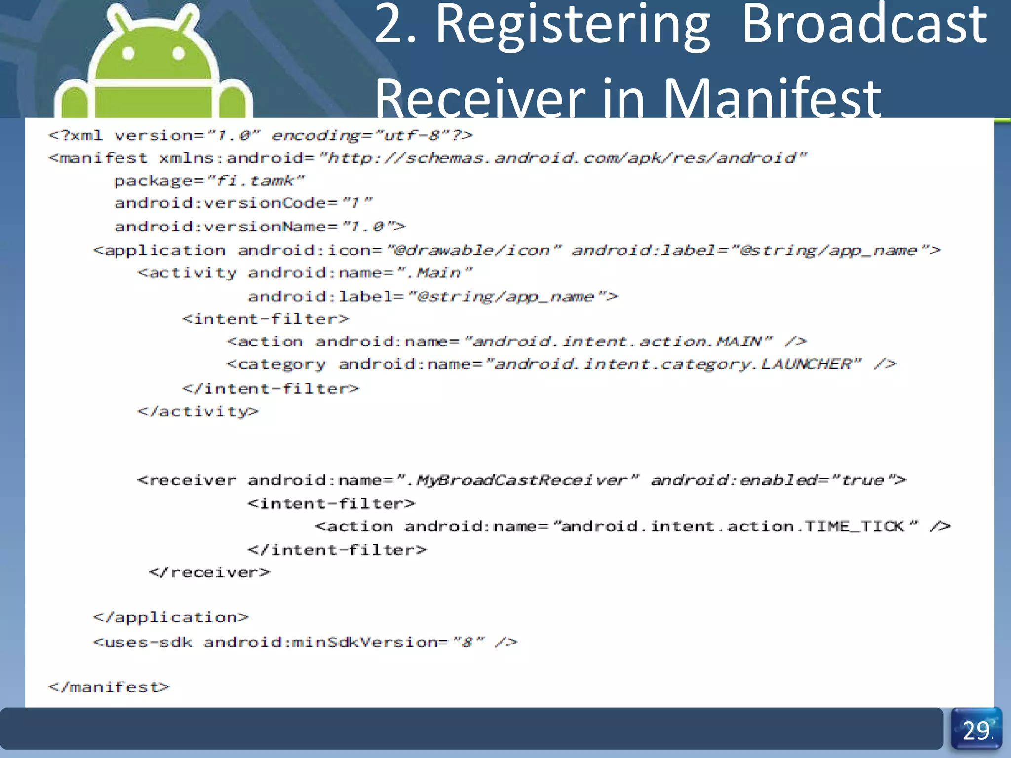 2. Registering  Broadcast Receiver in Manifest 