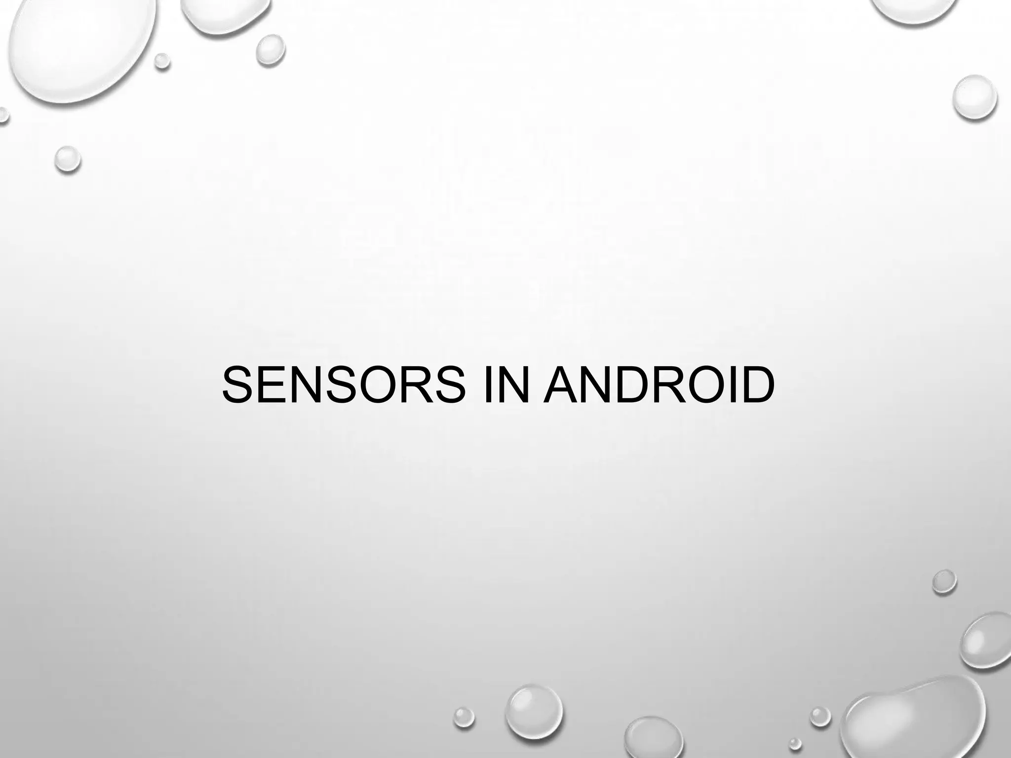 SENSORS IN ANDROID

 