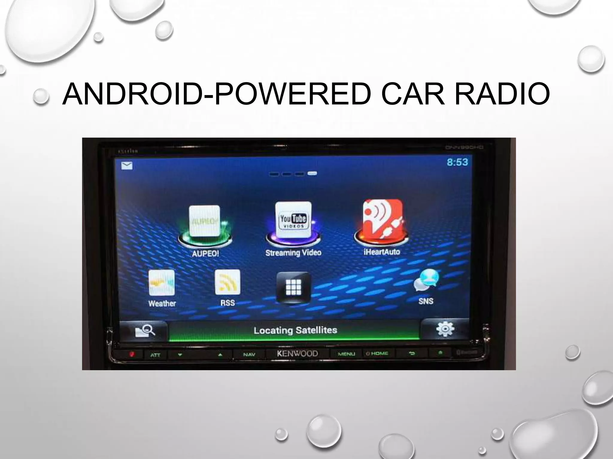 ANDROID-POWERED CAR RADIO

 