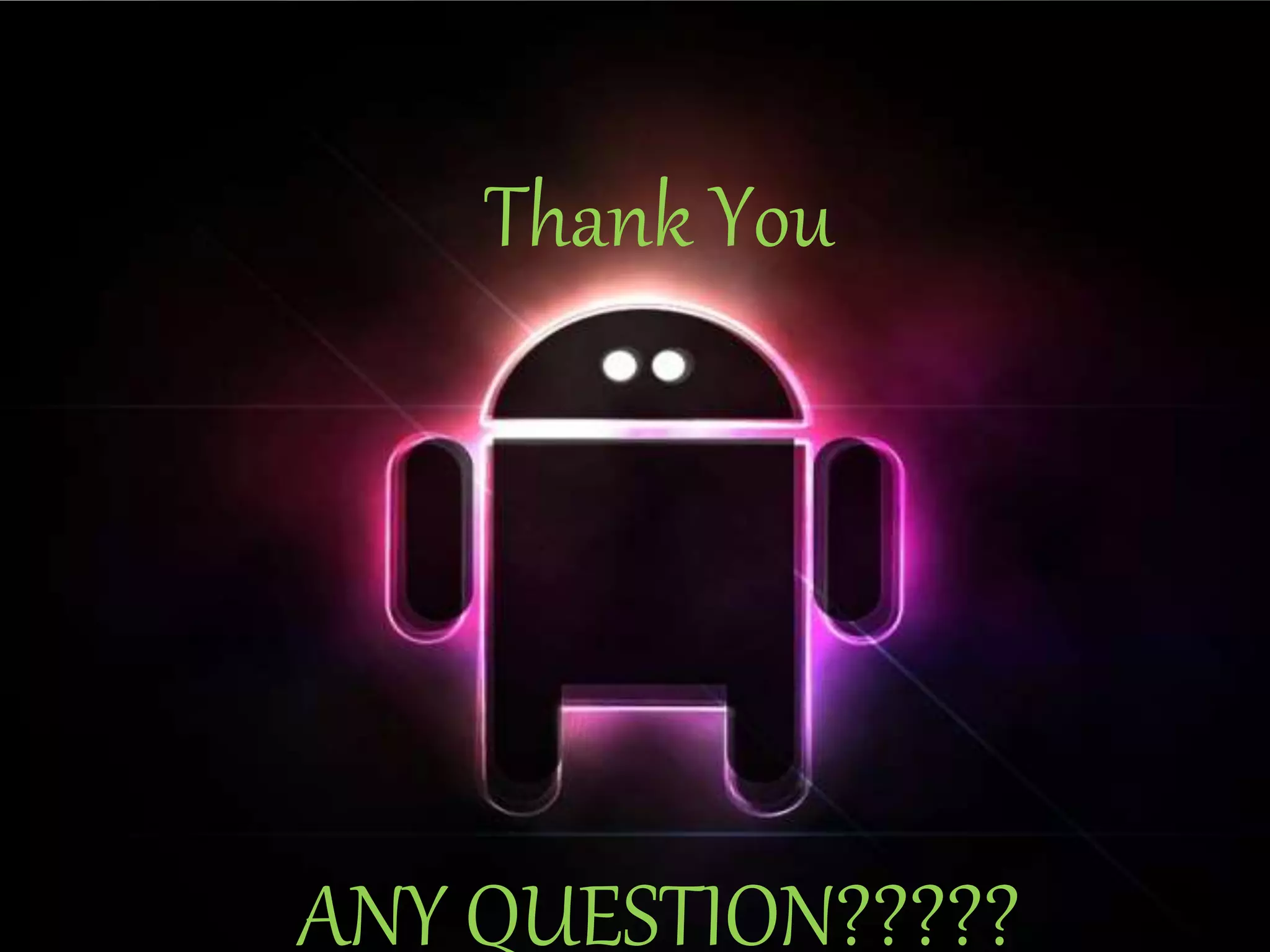 Thank You
ANY QUESTION?????
 