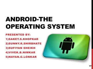 Android - An Operating System | PPTX