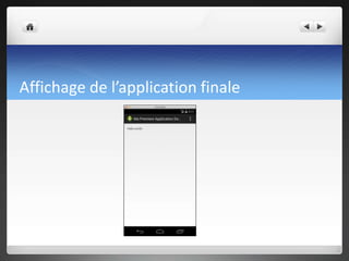 Affichage de l’application finale
 