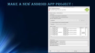 Make a new Android app project :
 