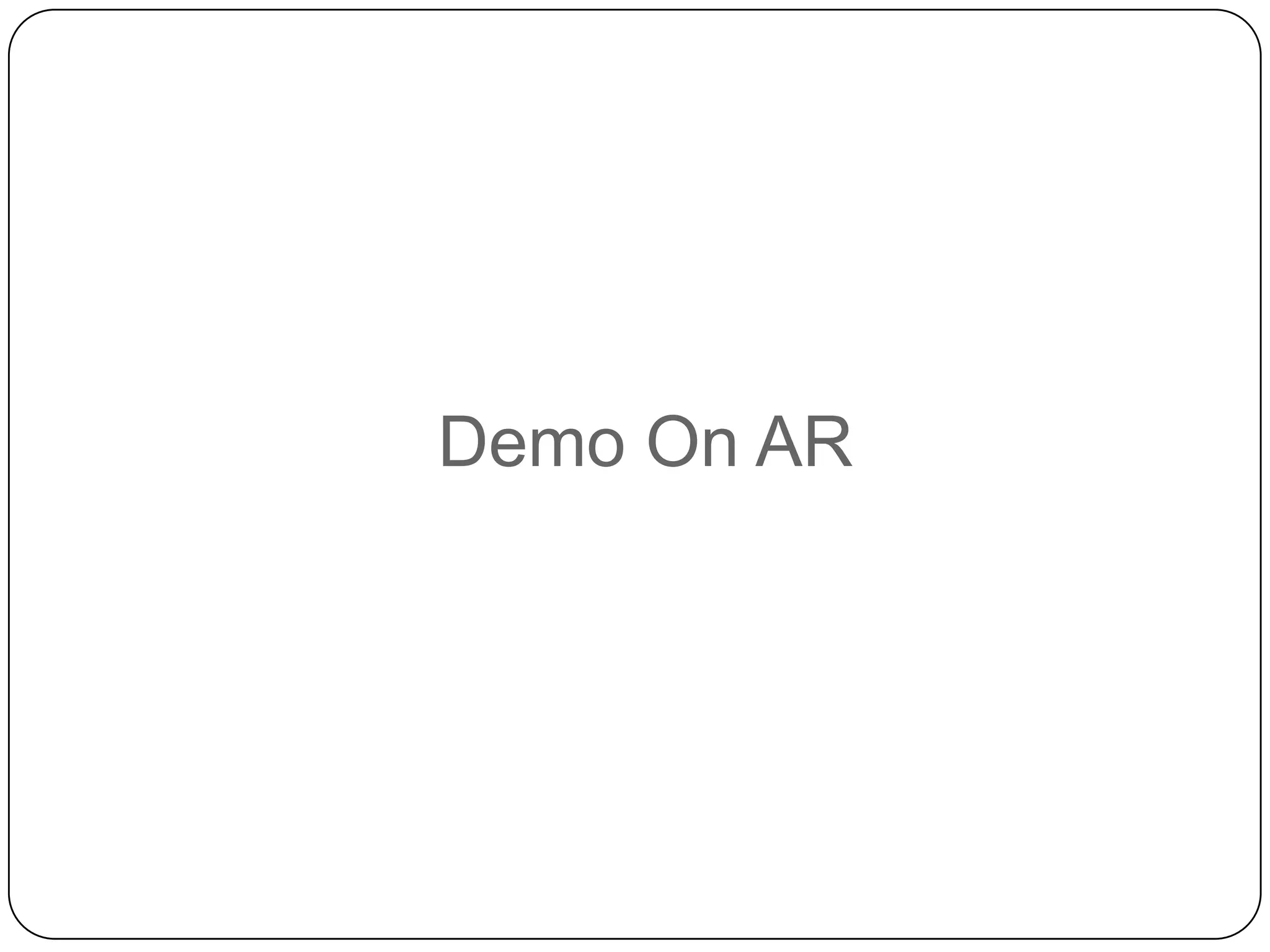Demo On AR

 