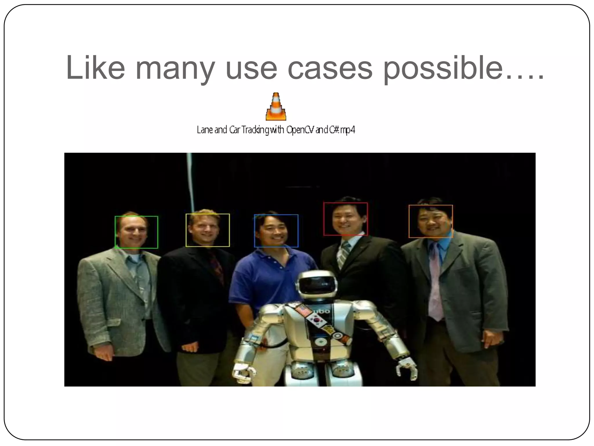 Like many use cases possible….

 