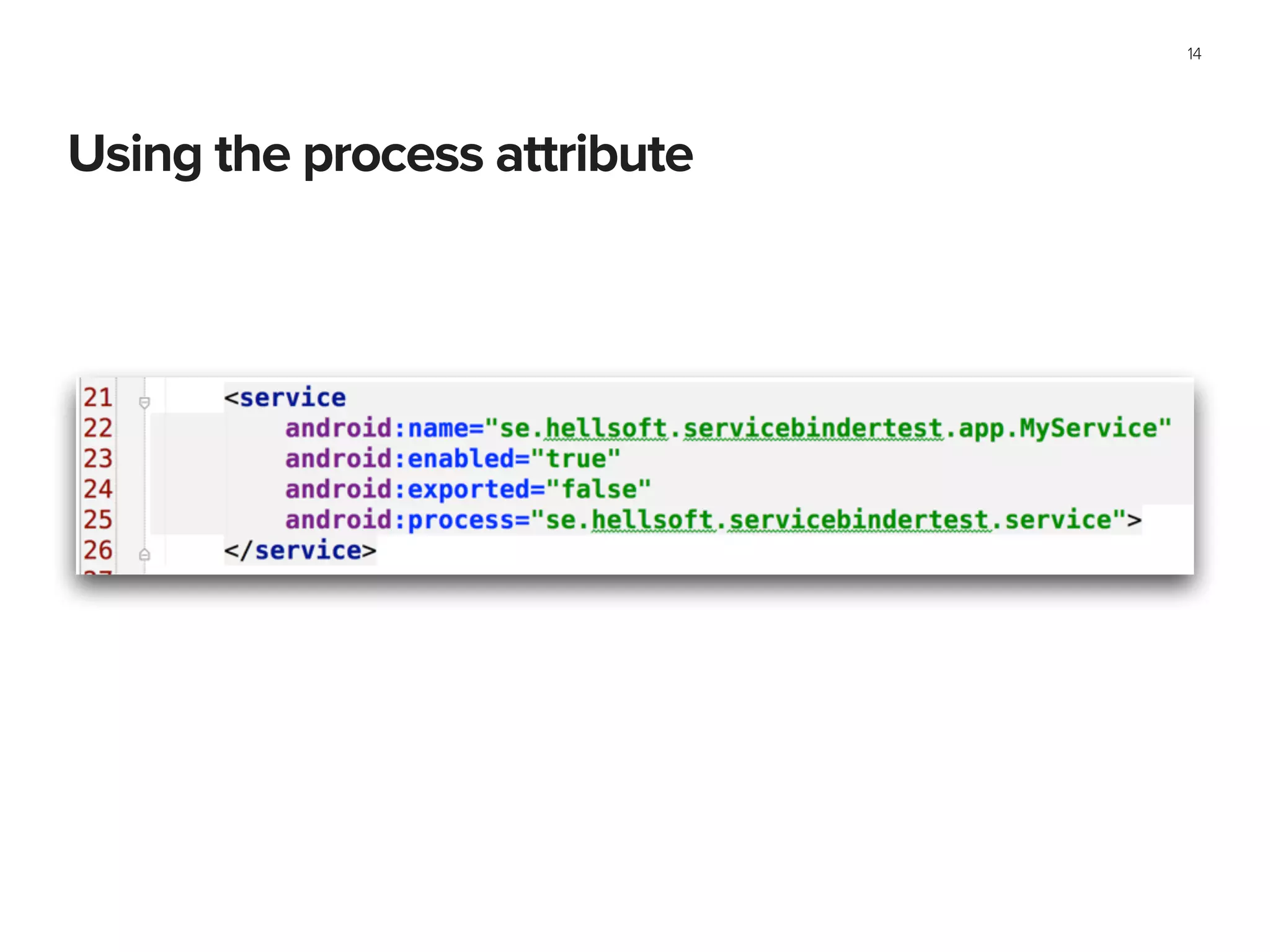 Using the process attribute
14
 