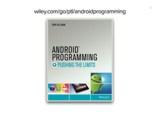 2
wiley.com/go/ptl/androidprogramming
 