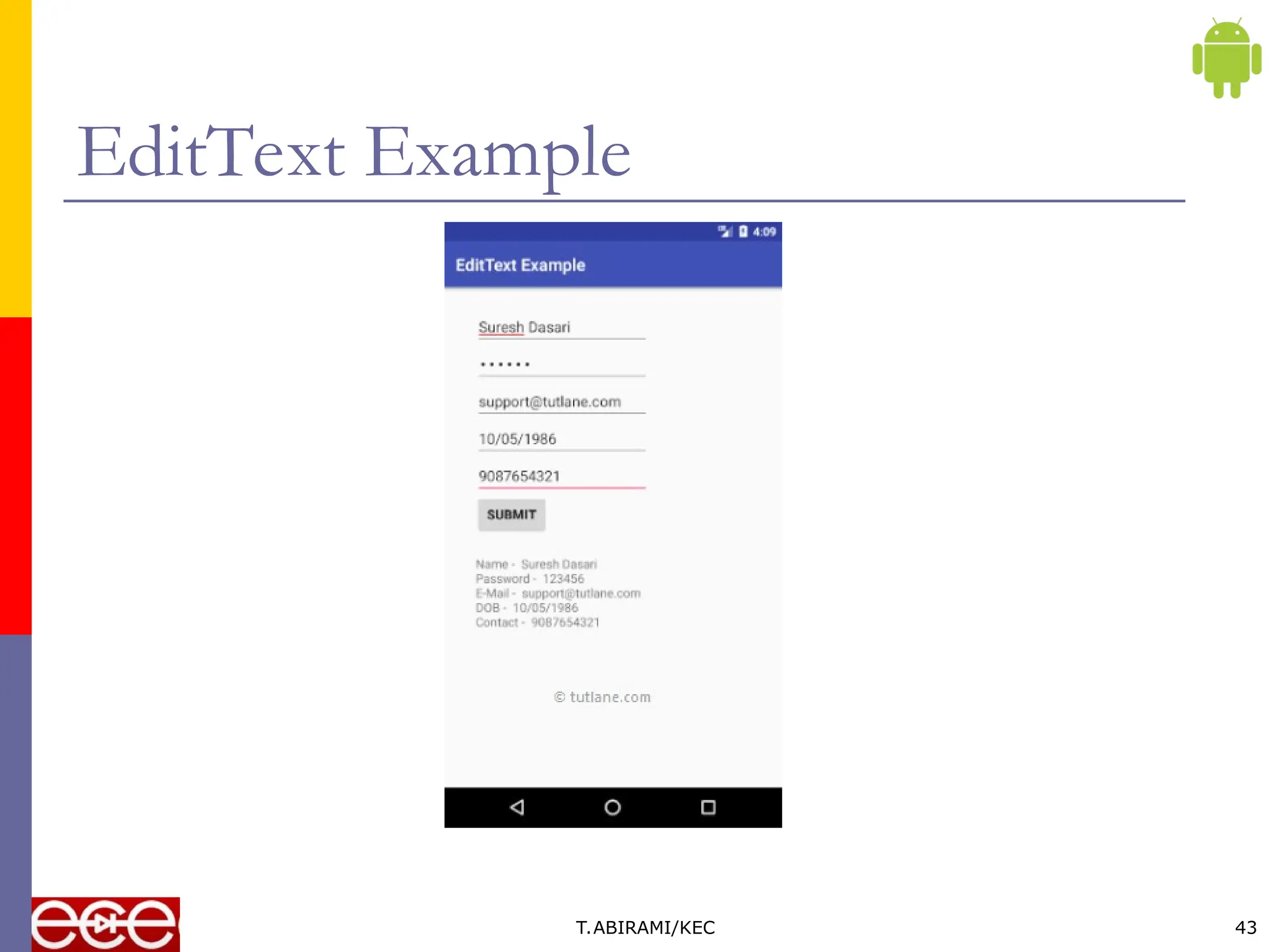 EditText Example
T.ABIRAMI/KEC 43
 