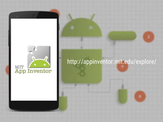 http://appinventor.mit.edu/explore/ 
 