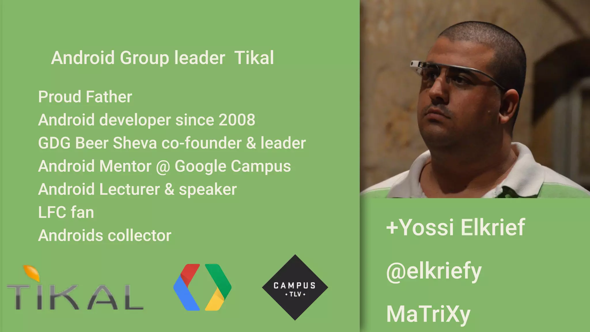 Rights reserved
+Yossi Elkrief
 
@elkriefy
MaTriXy
Android Group leader Tikal
Proud Father
Android developer since 2008
GDG Beer Sheva co-founder & leader
Android Mentor @ Google Campus
Android Lecturer & speaker
LFC fan
Androids collector
 