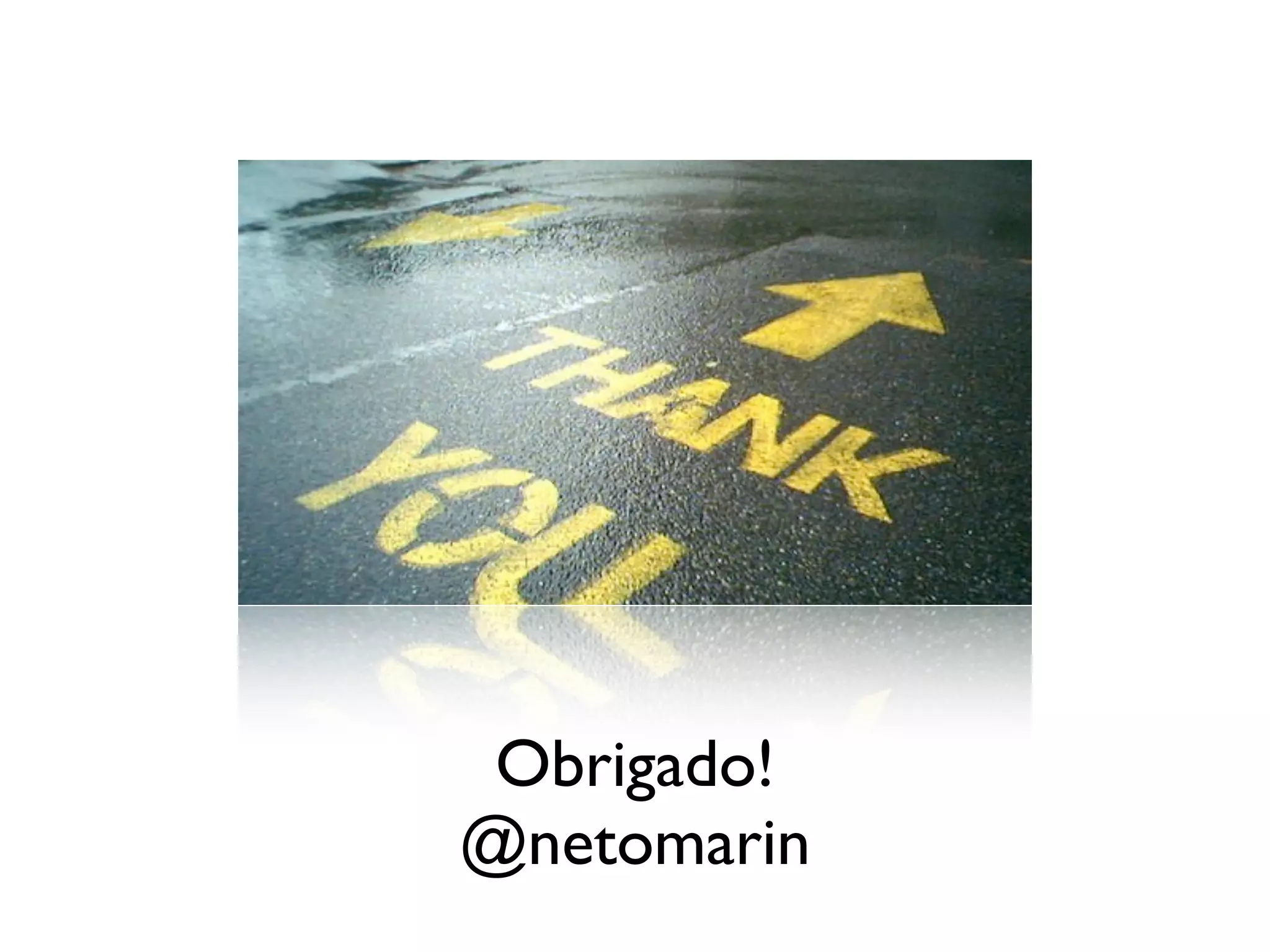Obrigado!
@netomarin
 