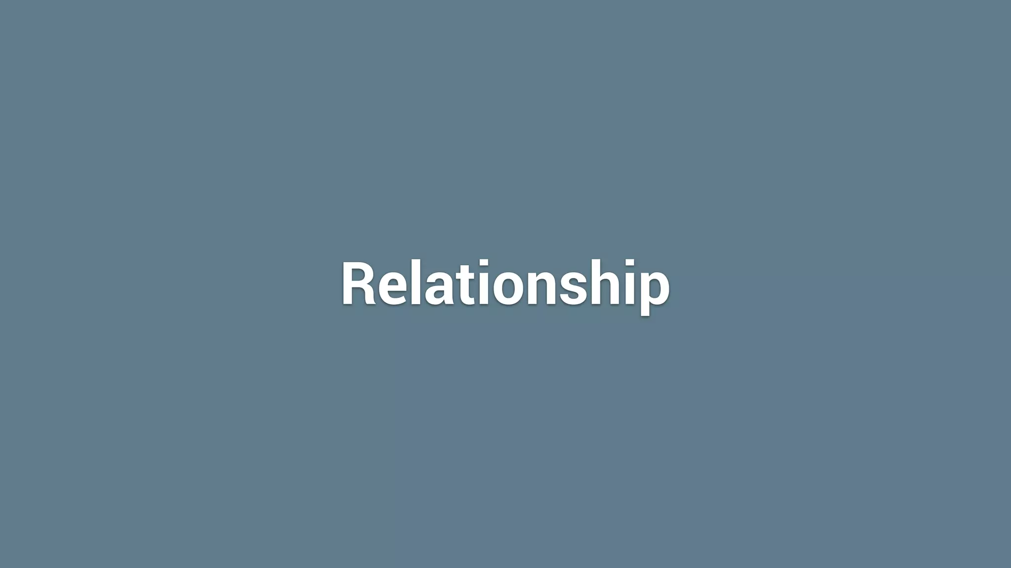 Relationship
 