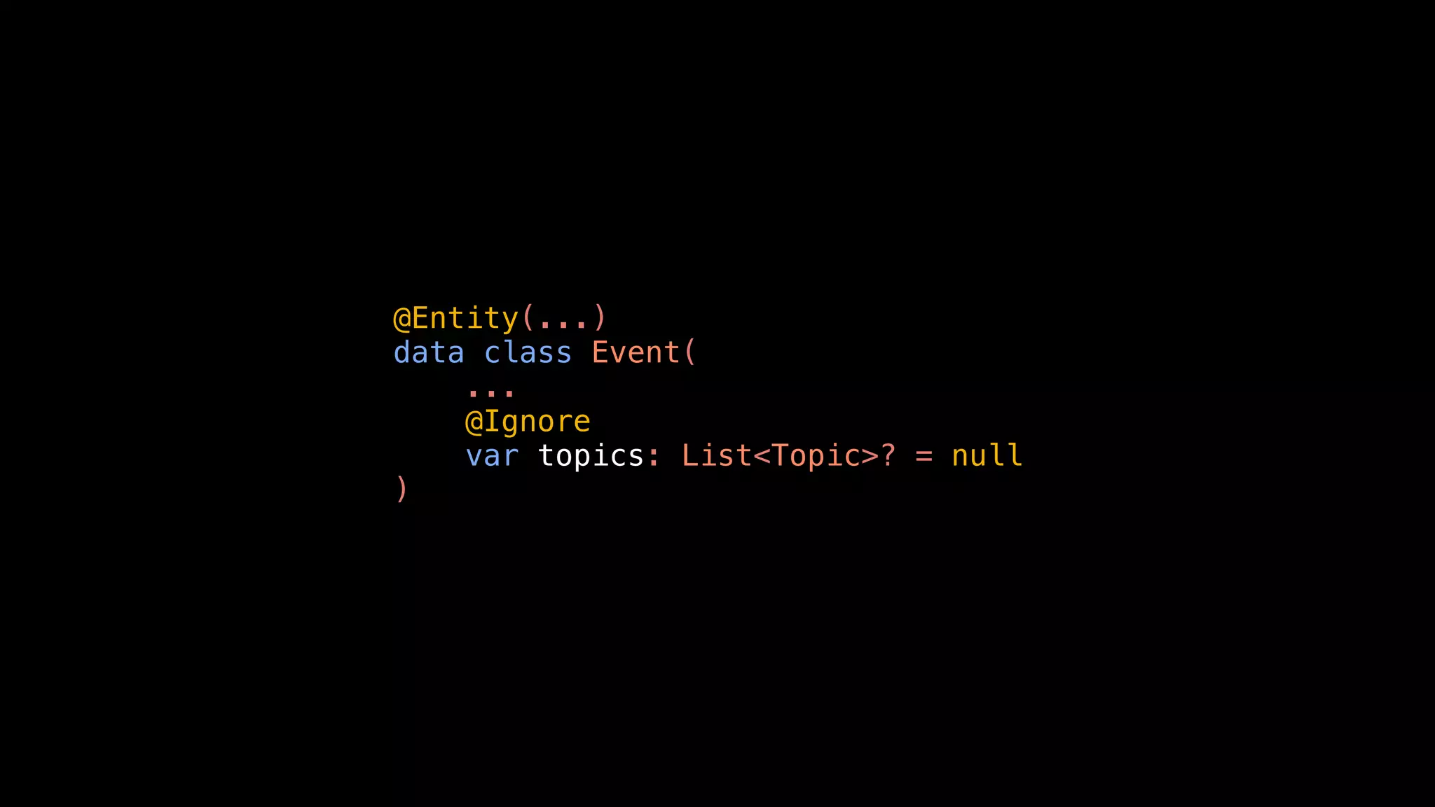 @Entity(...)
data class Event(
...
@Ignore
var topics: List<Topic>? = null
)
 
