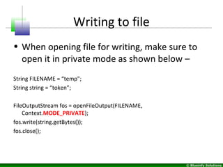 © Blueinfy Solutions
Writing to file
• When opening file for writing, make sure to
open it in private mode as shown below ...
