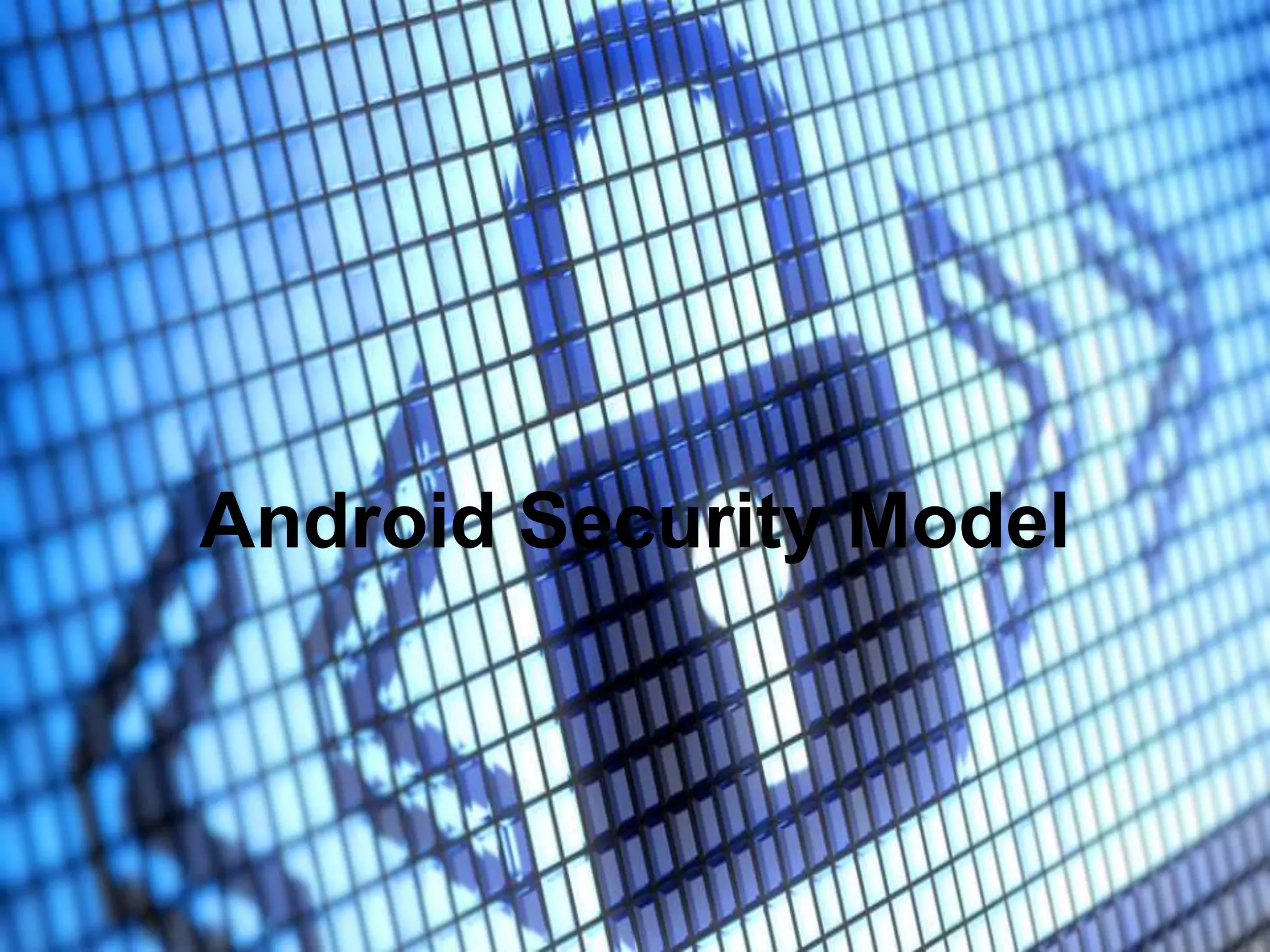 Android Security Model

 