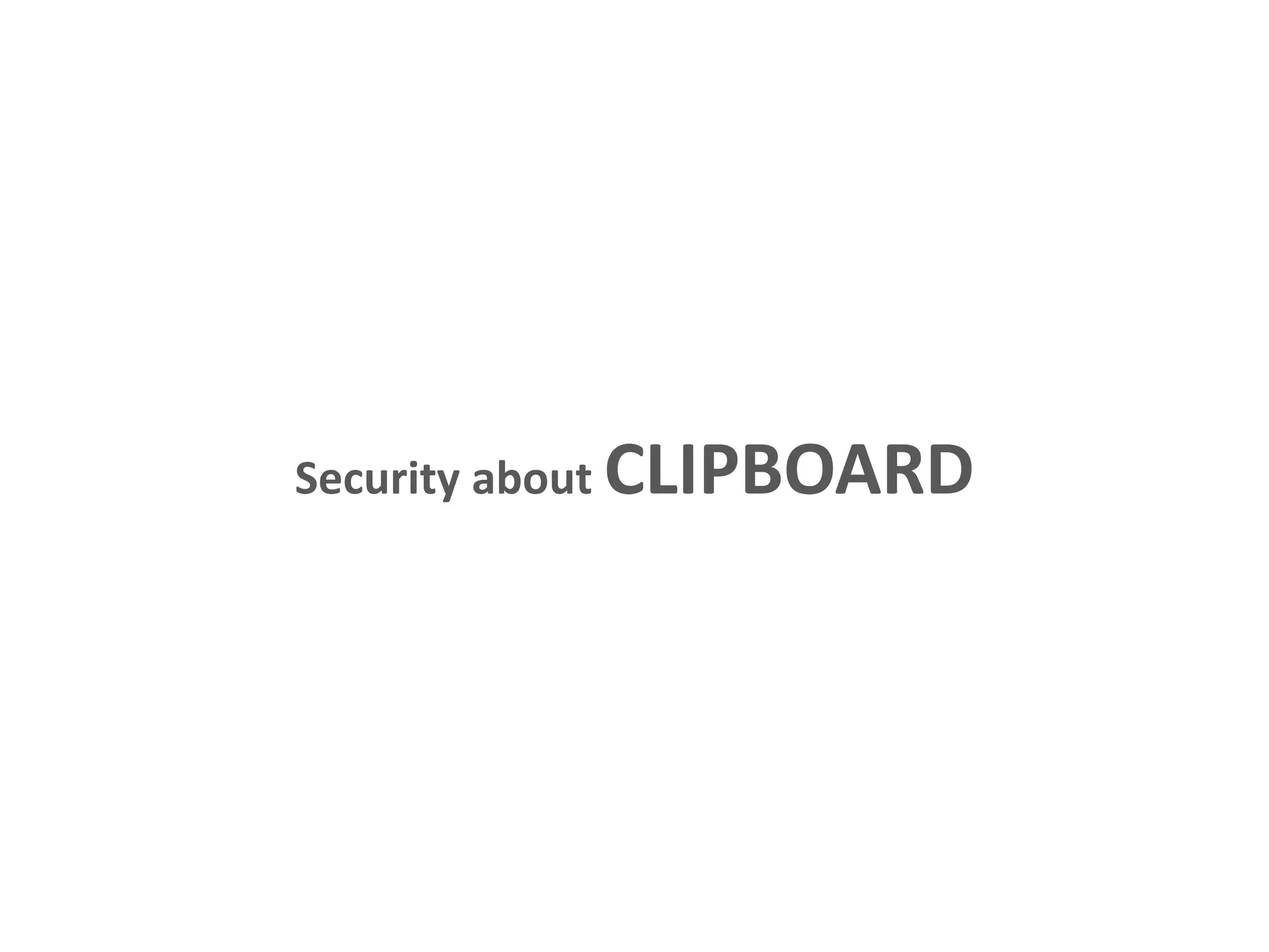 Security about CLIPBOARD
 