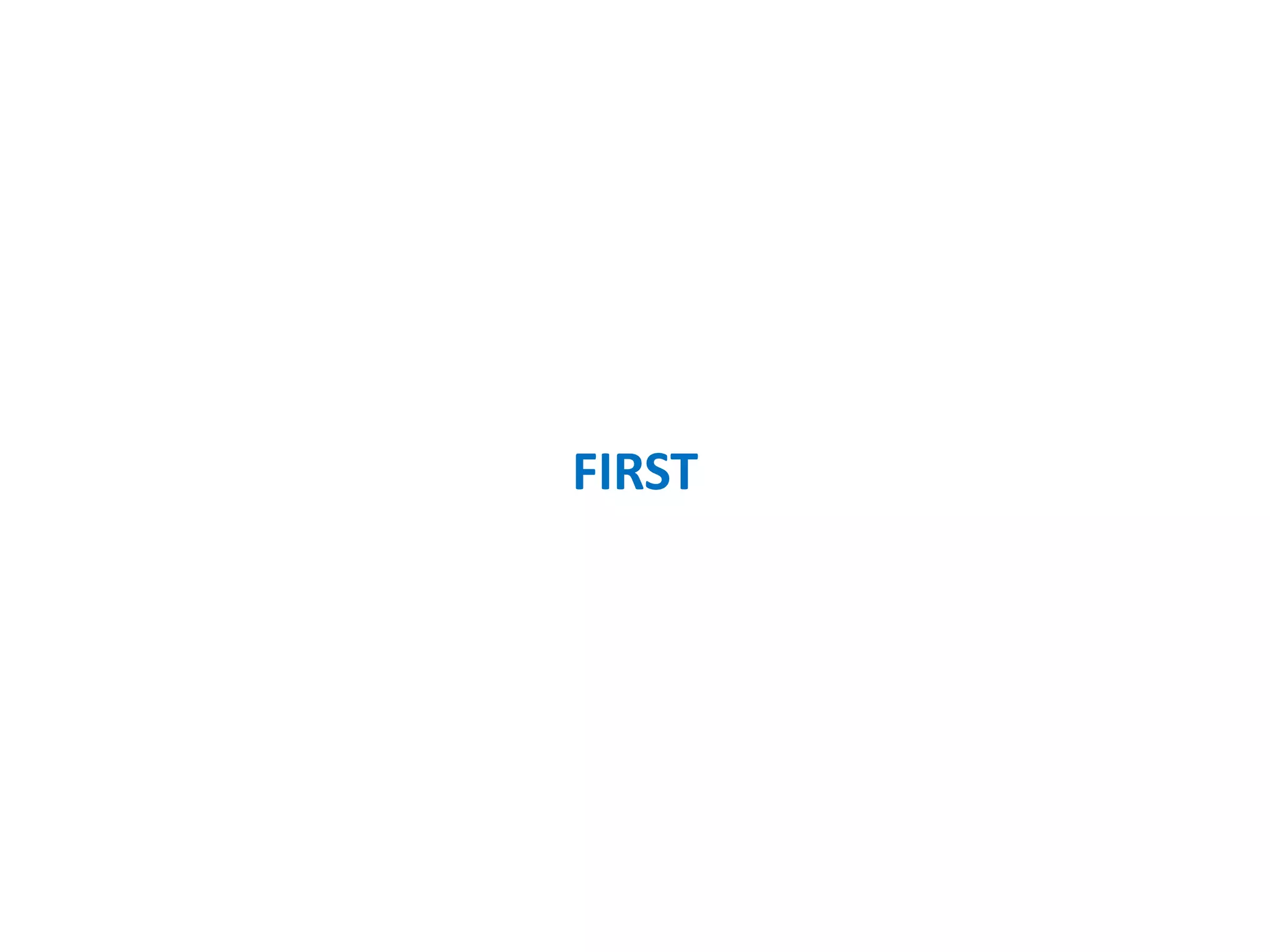 FIRST
 