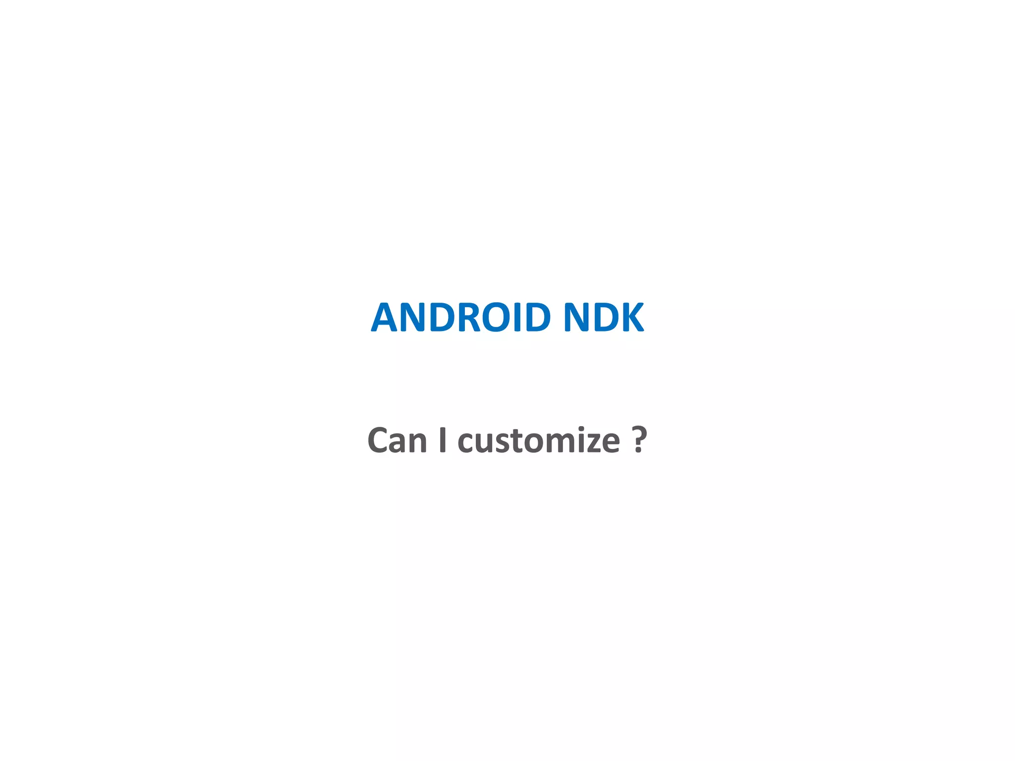 USE ANDROID SDK OR ANDROID NDK ?
 