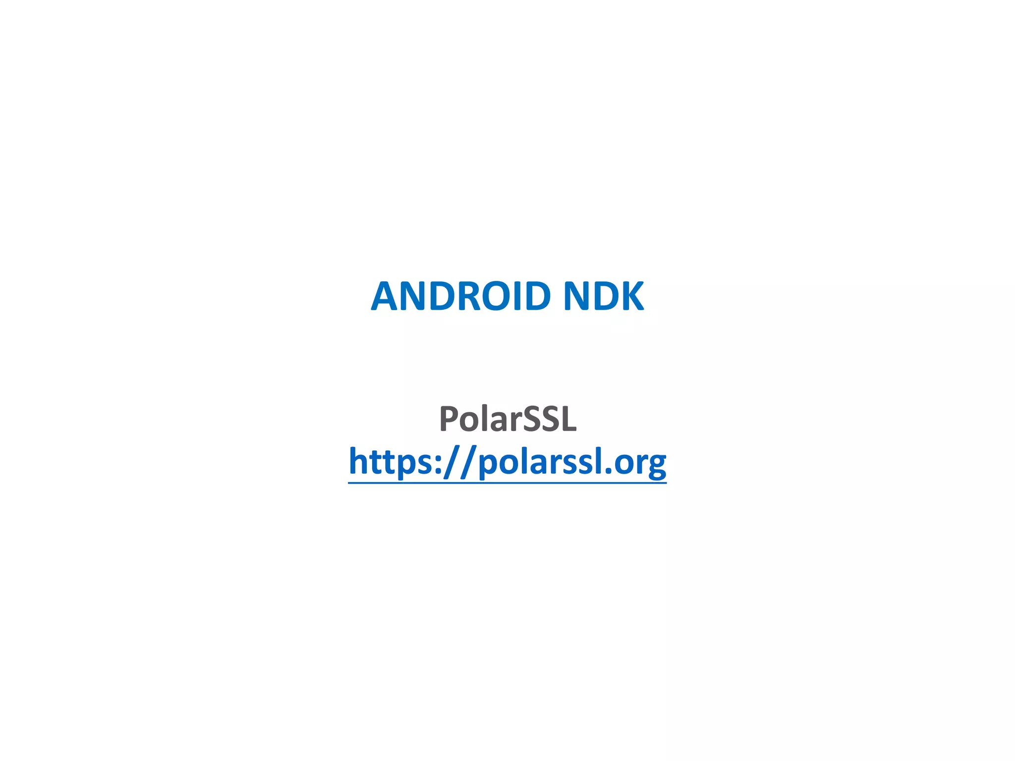 ANDROID SDK: JAVA
DECOMPILE EASY
ANALYSIS EASY
 